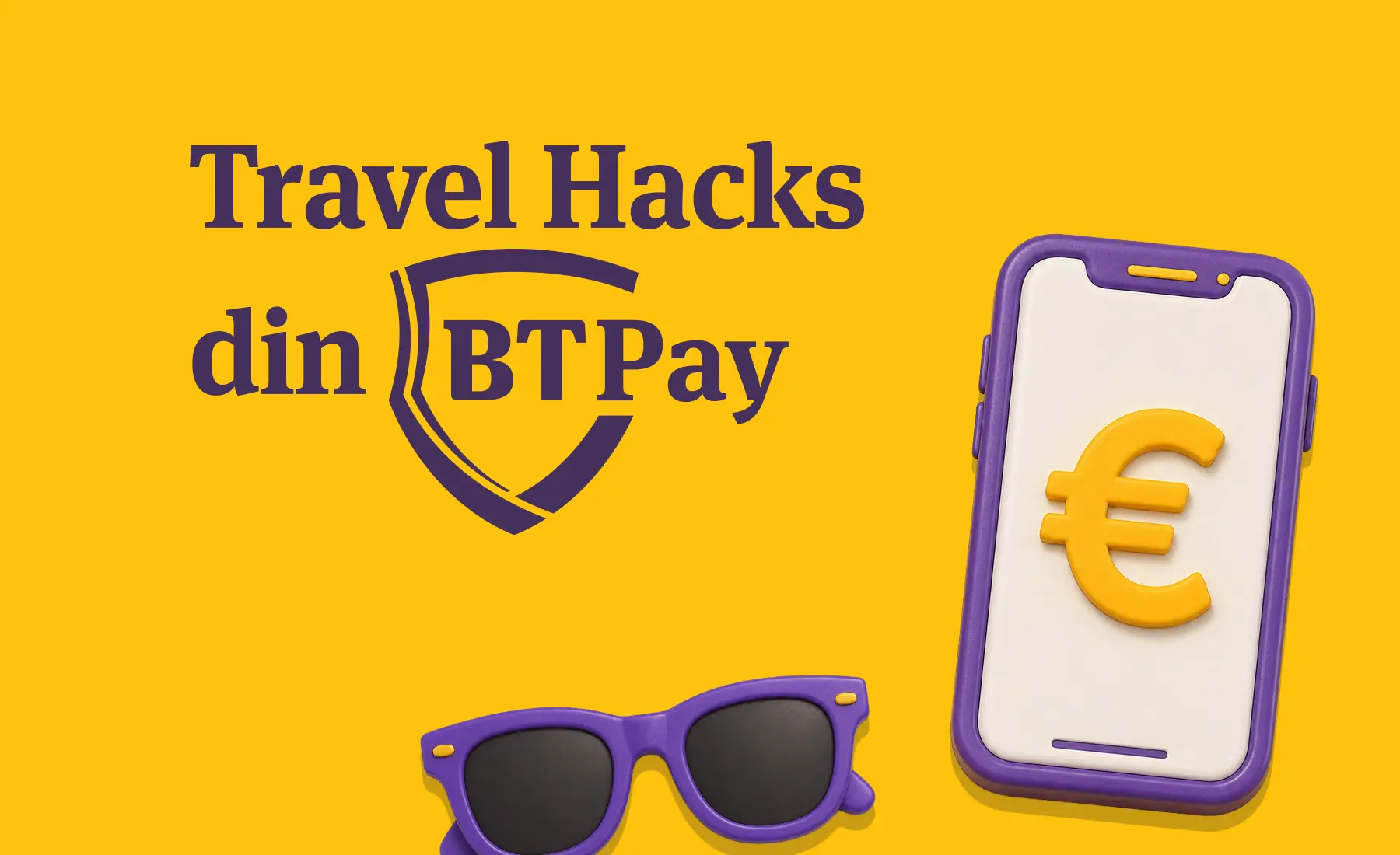 Primul lucru în bagaj: cardul digital, în valută, din BT Pay